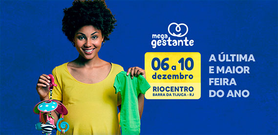 Mega Gestante 06 a 10 de Dezembro – Riocentro