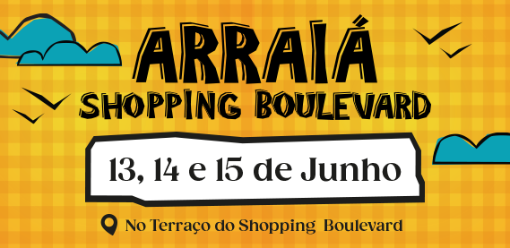 Arraiá Shopping Boulevard – Vila Isabel