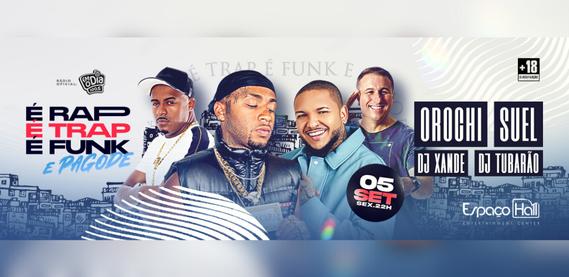 É Rap, É Trap, é Funk e Pagode – Espaço Hall