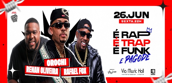 É Rap, É Trap, É Funk e Pagode – Via Music Hall