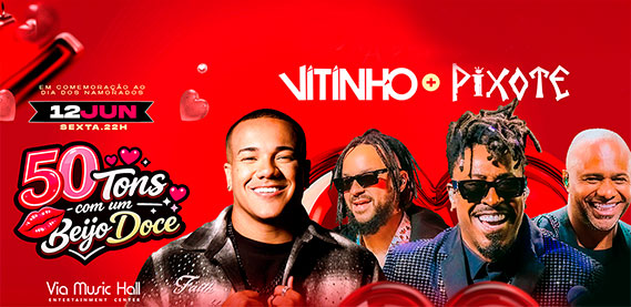 Vitinho + Pixote – Via Music Hall